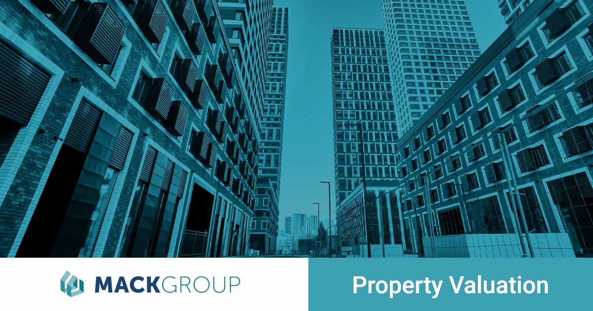 Mack Group Property Valuation Mack Group Property Valuation